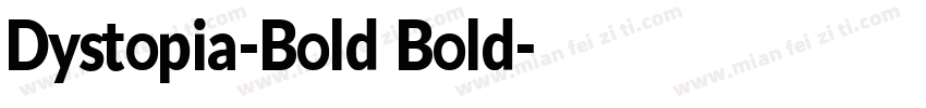 Dystopia-Bold Bold字体转换